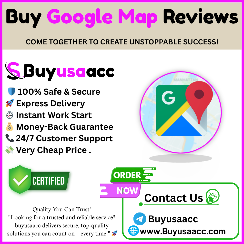Buy Google Map Reviews - buyusaacc.com