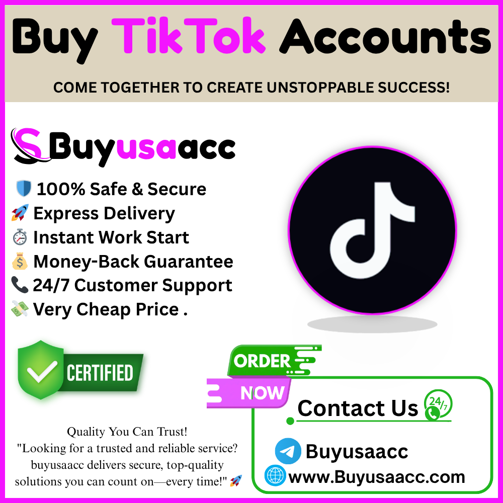 Buy TikTok Accounts - buyusaacc.com